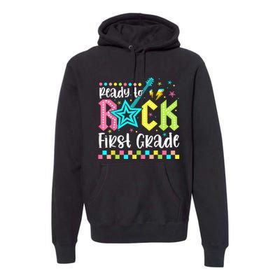 Ready To Rock First Grade Back To School 1st Grade Premium Hoodie