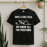 Radiology Technician Rad Tech X Ray Funny Date A Rad Tech T-Shirt