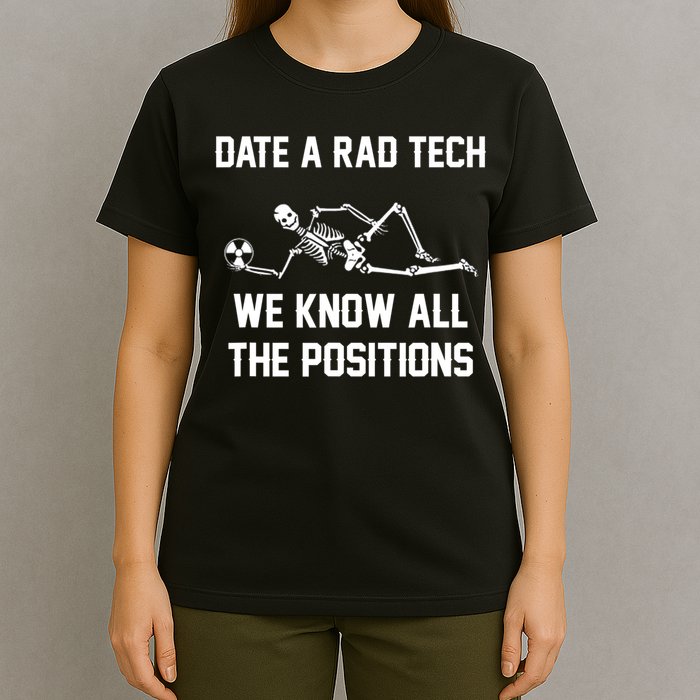 Radiology Technician Rad Tech X Ray Funny Date A Rad Tech T-Shirt