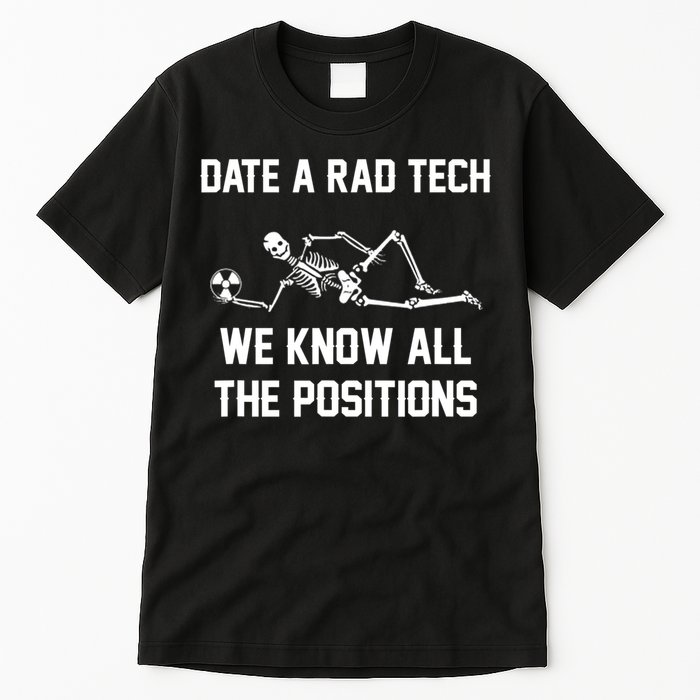 Radiology Technician Rad Tech X Ray Funny Date A Rad Tech Tall T-Shirt