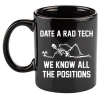 Radiology Technician Rad Tech X Ray Funny Date A Rad Tech 11oz C Handle Ceramic Mug