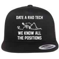 Radiology Technician Rad Tech X Ray Funny Date A Rad Tech Flat Bill Trucker Hat