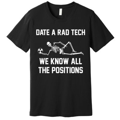 Radiology Technician Rad Tech X Ray Funny Date A Rad Tech Premium T-Shirt