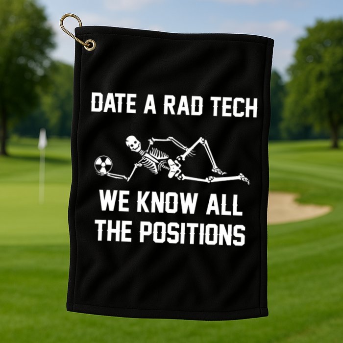 Radiology Technician Rad Tech X Ray Funny Date A Rad Tech Golf Towel