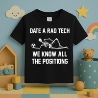 Radiology Technician Rad Tech X Ray Funny Date A Rad Tech Toddler T-Shirt