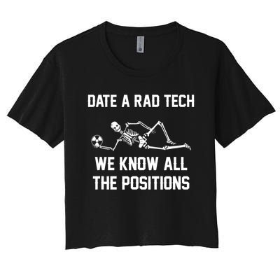 Radiology Technician Rad Tech X Ray Funny Date A Rad Tech Women's Crop Top Tee