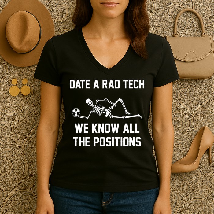 Radiology Technician Rad Tech X Ray Funny Date A Rad Tech Women's V-Neck T-Shirt