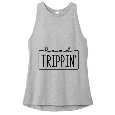 Road Trippin Road Trip Travel Road Tripping Trip Ladies PosiCharge Tri-Blend Wicking Tank
