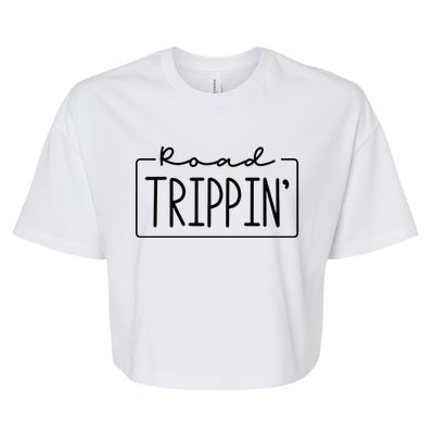 Road Trippin Road Trip Travel Road Tripping Trip Bella+Canvas Jersey Crop Tee