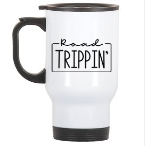 Road Trippin Road Trip Travel Road Tripping Trip Stainless Steel Travel Mug