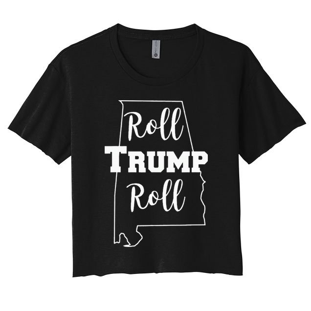 Roll Trump Roll Republican Party Alabama Women's Crop Top Tee