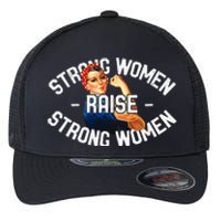 Rosie The Riveter Strong Women Raise Strong Women Flexfit Unipanel Trucker Cap