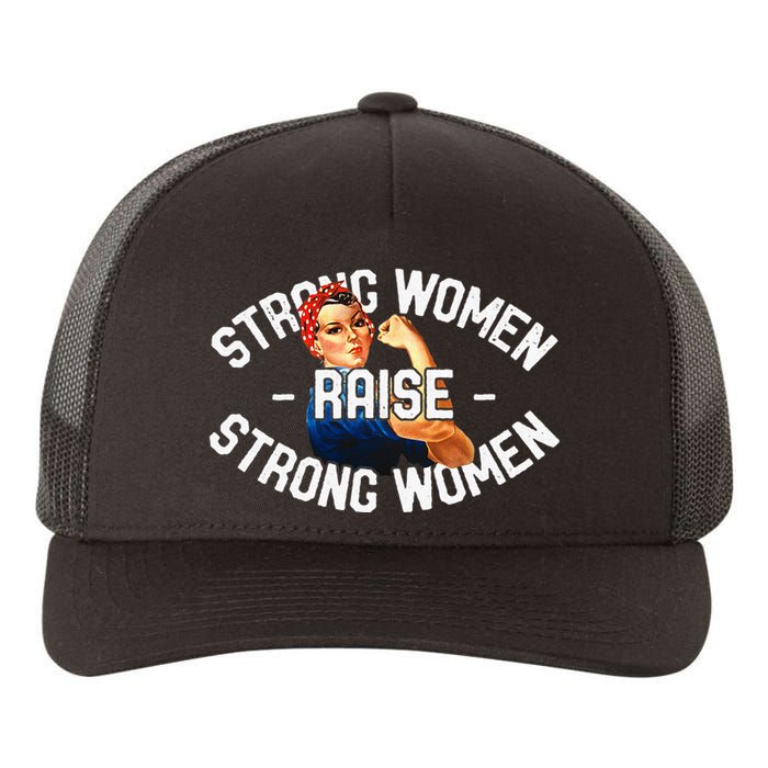 Rosie The Riveter Strong Women Raise Strong Women Yupoong Adult 5-Panel Trucker Hat