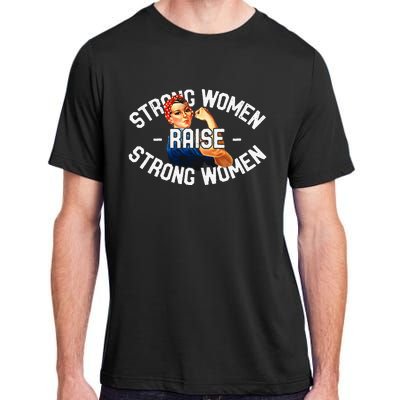 Rosie The Riveter Strong Women Raise Strong Women Adult ChromaSoft Performance T-Shirt