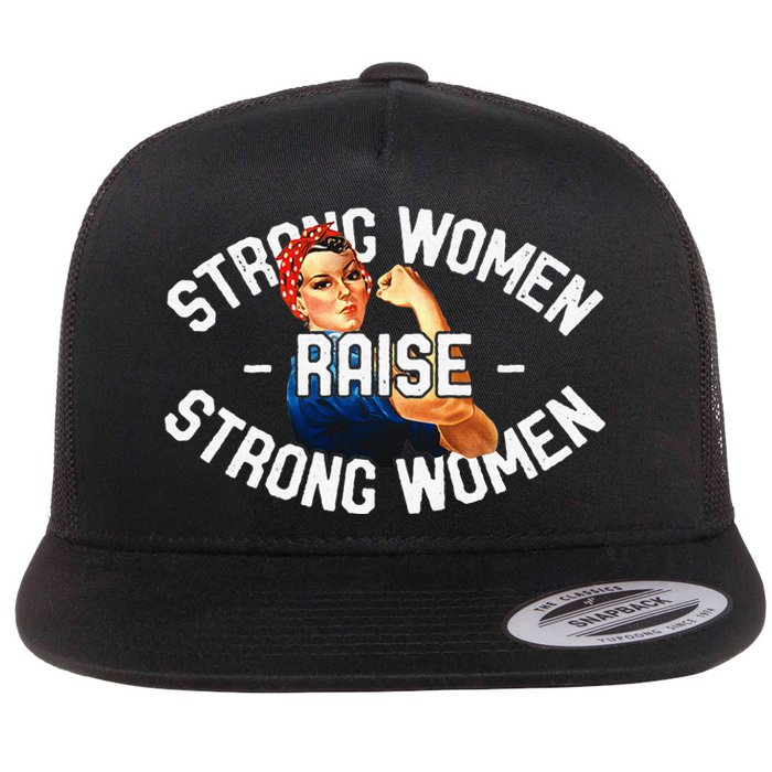 Rosie The Riveter Strong Women Raise Strong Women Flat Bill Trucker Hat