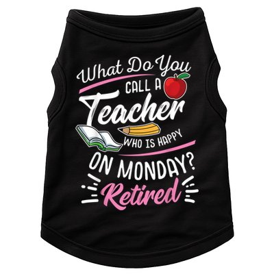 Retirement Teacher Retired Teacher Happy On Monday Doggie Tank