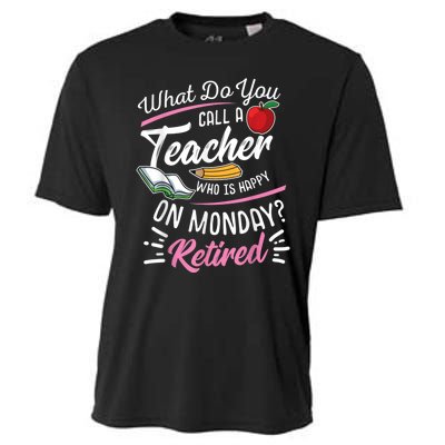 Retirement Teacher Retired Teacher Happy On Monday Cooling Performance Crew T-Shirt