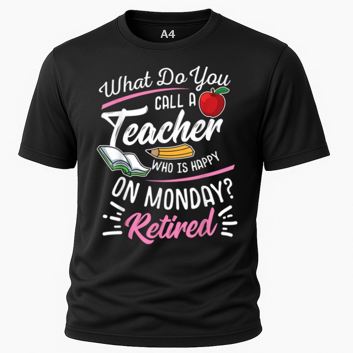 Retirement Teacher Retired Teacher Happy On Monday Cooling Performance Crew T-Shirt