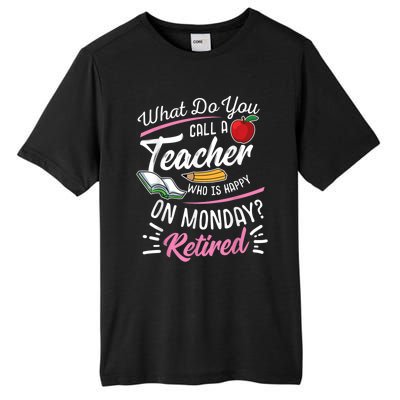 Retirement Teacher Retired Teacher Happy On Monday Tall Fusion ChromaSoft Performance T-Shirt