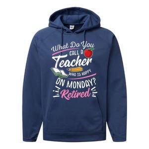 Retirement Teacher Retired Teacher Happy On Monday Performance Fleece Hoodie