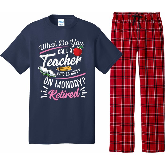 Retirement Teacher Retired Teacher Happy On Monday Pajama Set