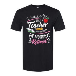 Retirement Teacher Retired Teacher Happy On Monday Softstyle CVC T-Shirt