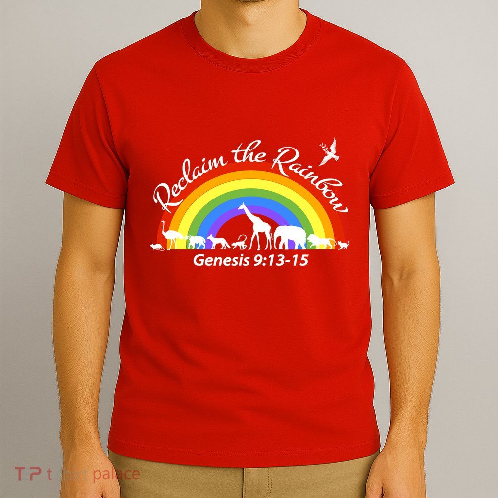Reclaim The Rainbow: Gods Promise T-Shirt