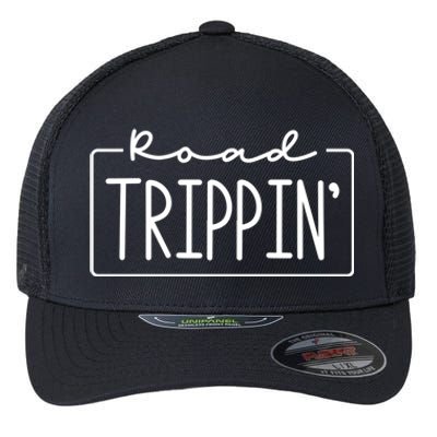 Road Trippin Road Trip Travel Road Tripping Trip Gift Flexfit Unipanel Trucker Cap