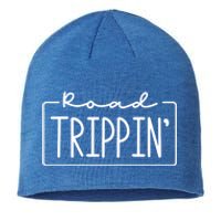 Road Trippin Road Trip Travel Road Tripping Trip Gift Sustainable Beanie