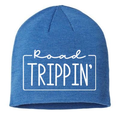 Road Trippin Road Trip Travel Road Tripping Trip Gift Sustainable Beanie