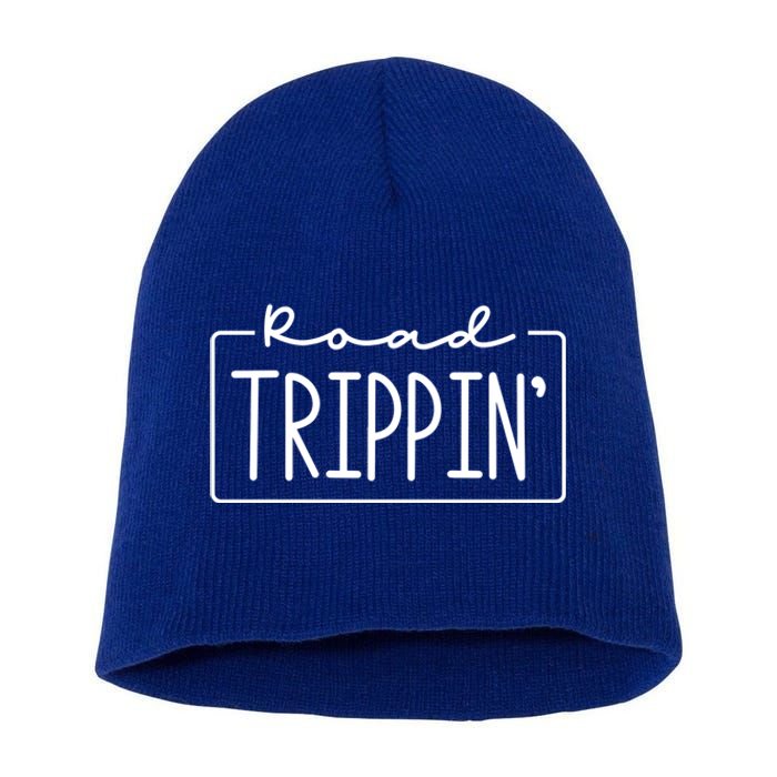 Road Trippin Road Trip Travel Road Tripping Trip Gift Short Acrylic Beanie