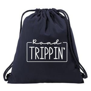 Road Trippin Road Trip Travel Road Tripping Trip Gift Drawstring Bag