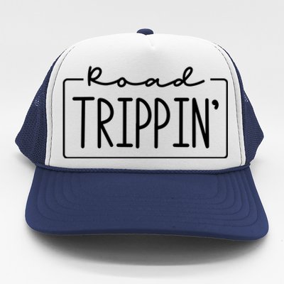 Road Trippin Road Trip Travel Road Tripping Trip Gift Trucker Hat