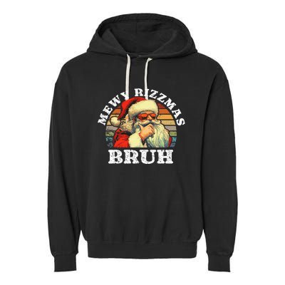 Rizz The Season Bruh. Mewy Funny Joke Rizz Christmas Garment-Dyed Fleece Hoodie