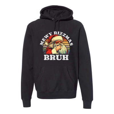 Rizz The Season Bruh. Mewy Funny Joke Rizz Christmas Premium Hoodie