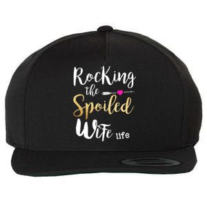 Rocking The Spoiled Wife Life Gift Friend Fiancee Wife Gift Wool Snapback Cap