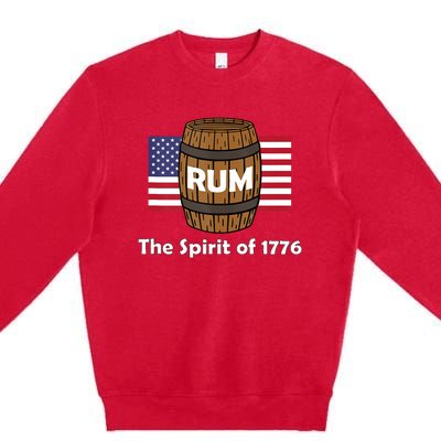 Rum Traveler Spirit Of 1776 America Usa 4th Of July Premium Crewneck Sweatshirt