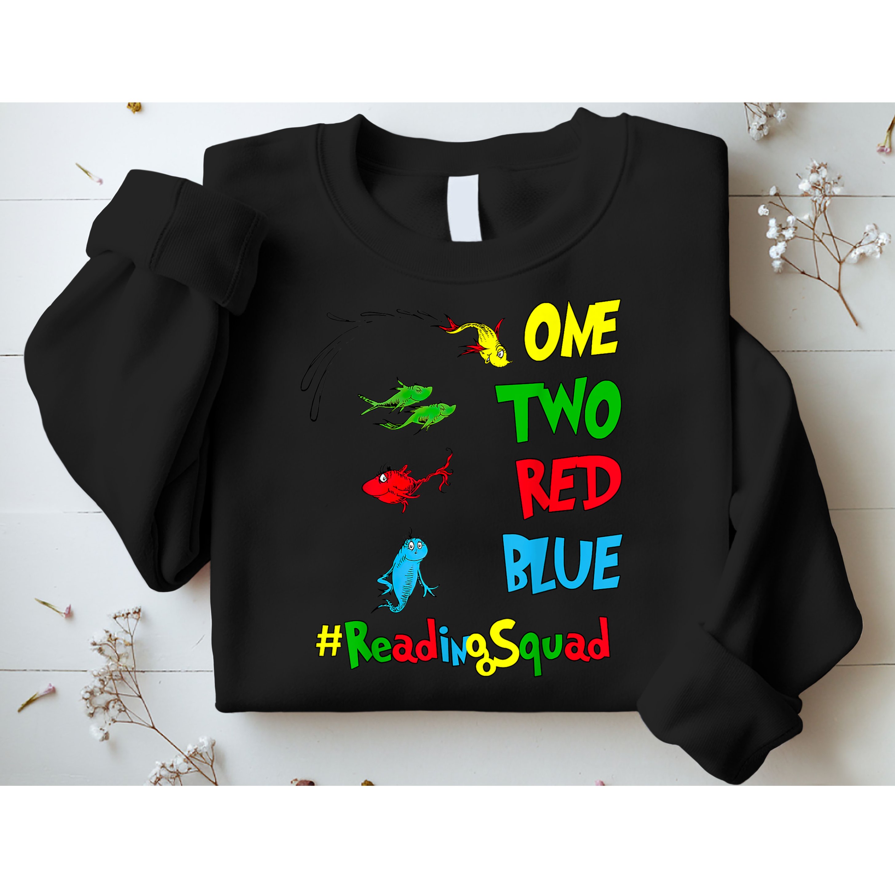 Reading Teacher Squad Oh The Places One Two Red Blue Fish Sweatshirt