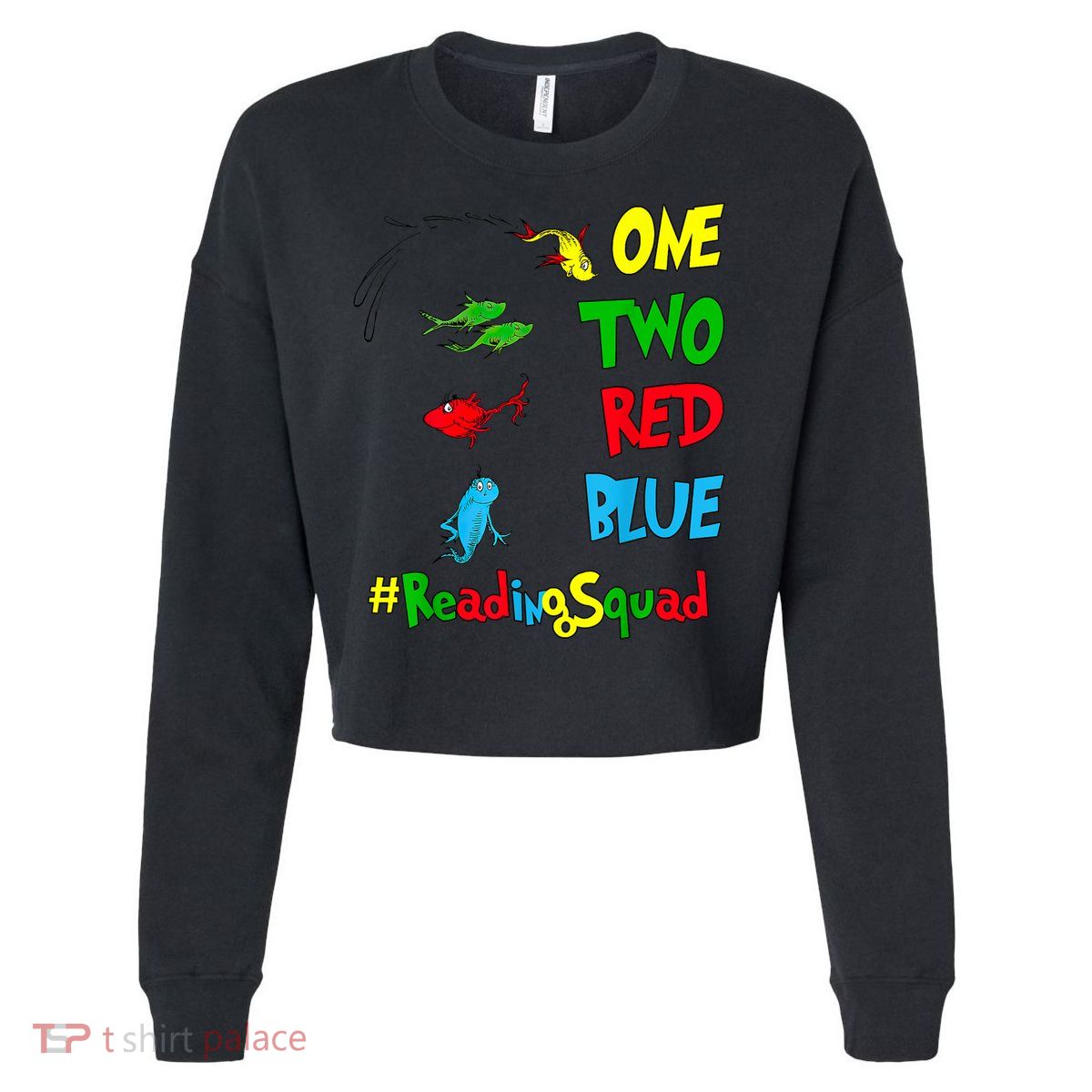 Reading Teacher Squad Oh The Places One Two Red Blue Fish Cropped Pullover Crew