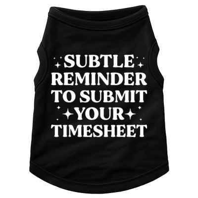 Reminder To Submit Your Timesheet Funny Saying Doggie Tank