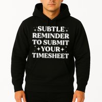 Reminder To Submit Your Timesheet Funny Saying Hoodie