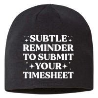 Reminder To Submit Your Timesheet Funny Saying Sustainable Beanie