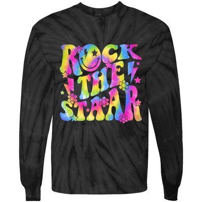 Rock The Staar Rock The Test Test Day Teachers Motivational Tie-Dye Long Sleeve Shirt