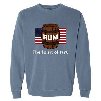 Rum Traveler Spirit Of 1776 4th Of July Celebration Garment-Dyed Sweatshirt