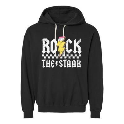 Rock The Staar Motivational Testing Day For Teacher Student Garment-Dyed Fleece Hoodie