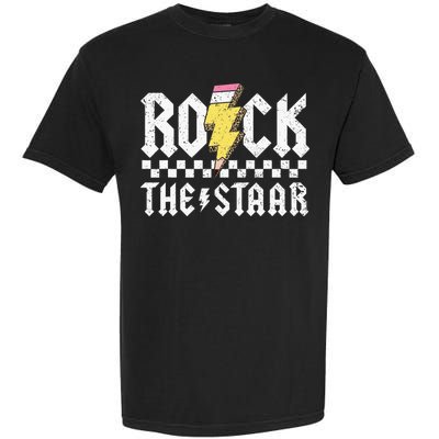 Rock The Staar Motivational Testing Day For Teacher Student Garment-Dyed Heavyweight T-Shirt