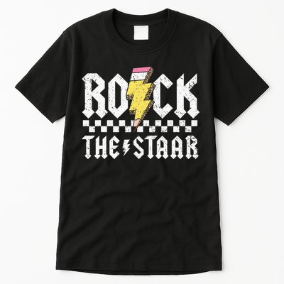 Rock The Staar Motivational Testing Day For Teacher Student Tall T-Shirt