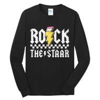 Rock The Staar Motivational Testing Day For Teacher Student Tall Long Sleeve T-Shirt