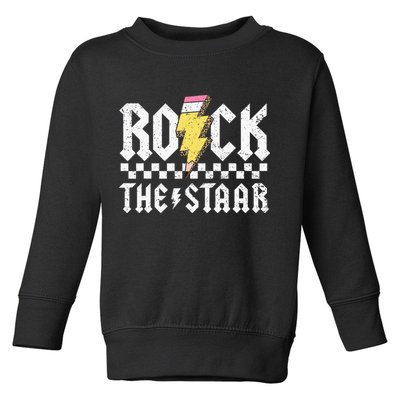 Rock The Staar Motivational Testing Day For Teacher Student Toddler Sweatshirt