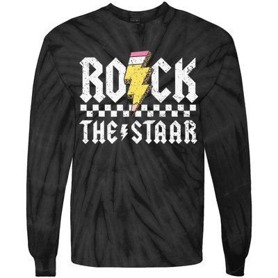 Rock The Staar Motivational Testing Day For Teacher Student Tie-Dye Long Sleeve Shirt